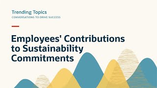 Employees' contributions to sustainability commitments I Oracle Trending Topics