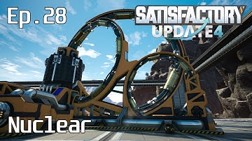 Turbo Motors & Nuclear Particle Accelerators - Satisfactory Update 4 - Ep.28