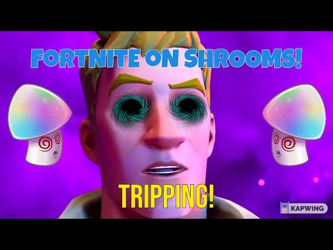 Playing Fortnite on SHROOMS!