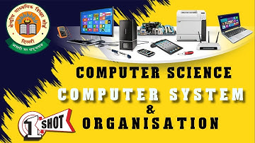 Computer Science |Computer System & Organisation Full Explanation in OneShot | CBSE XI #cbsecs