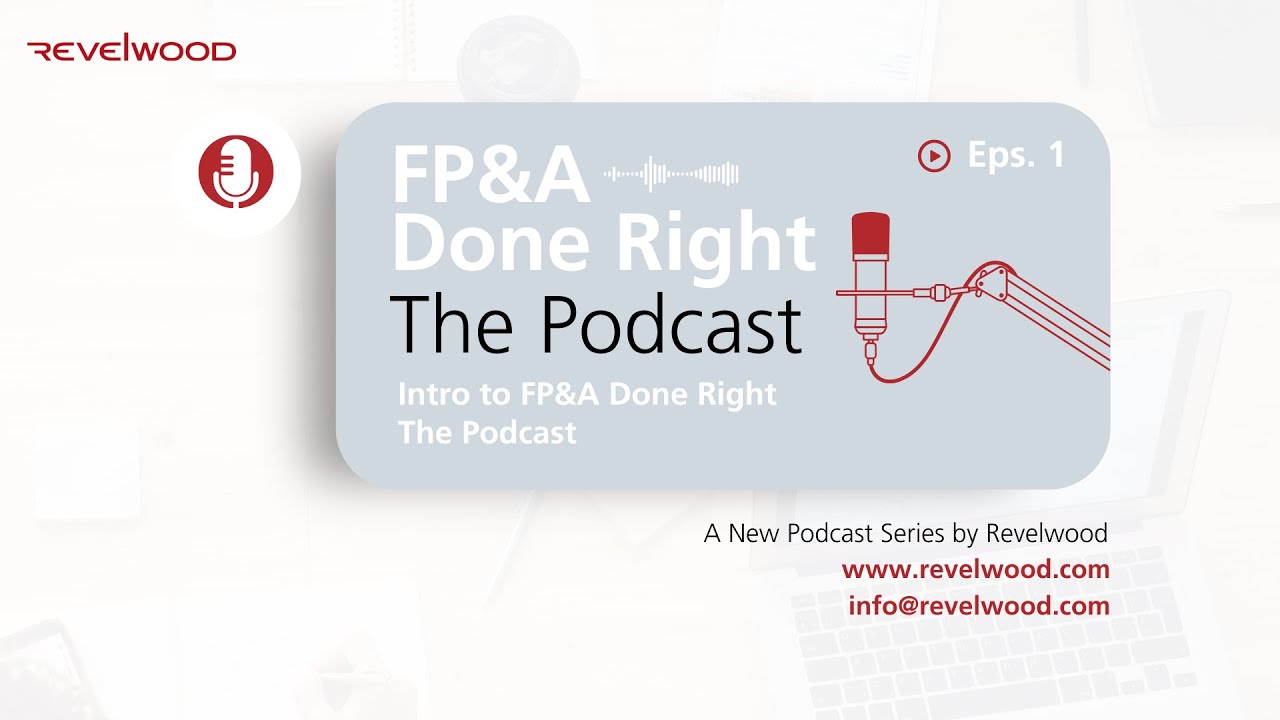 Intro to FP&A Done Right | FP&A Done Right – The Podcast Ep. 1