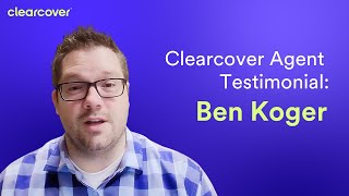 Clearcover Agent Testimonial: Ben Koger