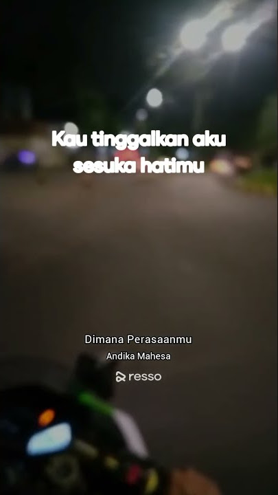 DIMANA PERASAANMU . 😥 bikin baper