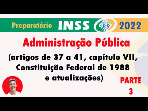 Administração Pública (artigos de 37 a 41 Constituição Federal de 1988) Parte 3