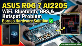 ASUS ROG 7 AI2205 WiFi, Bluetooth, GPS &amp; Hotspot Problem Borneo Hardware Solution✅ WiFi IC Reballing