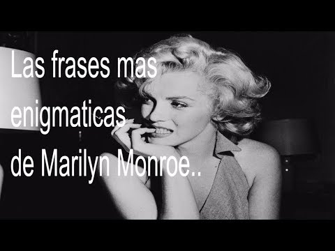 LAS MEJORES Y MAS ENIGMATICAS FRASES DE MARILYN MONROE