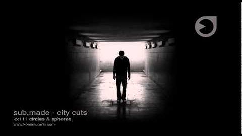 kx11 | sub.made - circles & spheres - city cuts