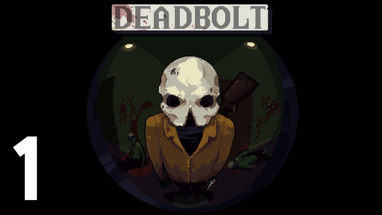 DEADBOLT (PC) - Episode 1 [Zombie Kingz] | DEADBOLT Gameplay