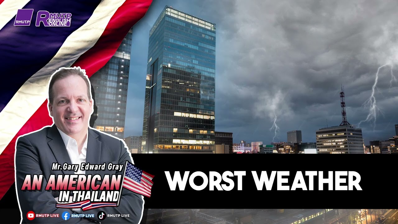 An American in Thailand EP.46 Worst Weather