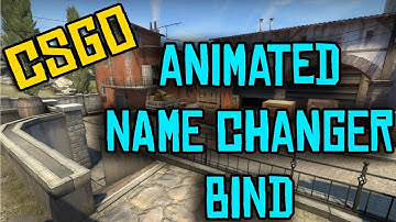 CSGO : Animated Name Changer Bind (keep changing your name in-game) TRICK !