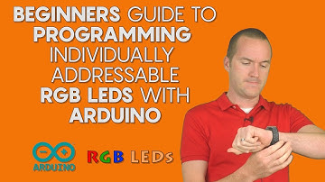 BEGINNERS Guide to Individually Addressable RGB LED Programming with Arduino