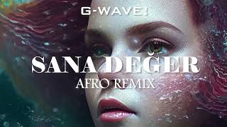 Yıldız Tilbe Sana Değer - Afro Remix G-Wave