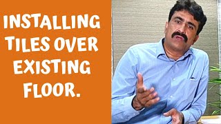 Can we install Tile over Tile | Tile over Existing Floor | टाइल के उपर टाइल कैसे लगाए