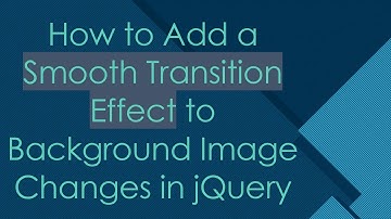 How to Add a Smooth Transition Effect to Background Image Changes in jQuery