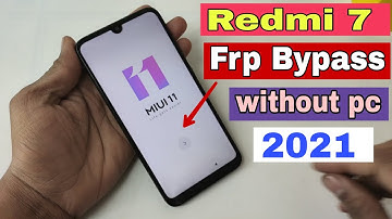 Redmi 7 FRP Bypass 2021 /( M1810F6LI )  Google Account Bypass Without Pc New Trick