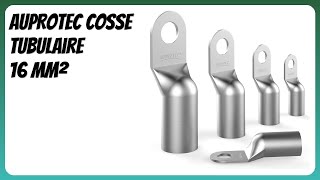 Avis 2025 Auprotec Cosse Tubulaire 16 Mm². Détails