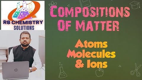 Composition of Matter || Particles || Atoms Molecules Ions|| Making Chemistry Easy #Ravisir  #jee