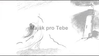 Maják pro Tebe - sestřih příběhů