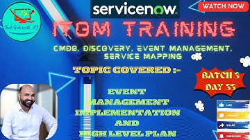 ITOM Training - CIS - Event Management || Batch 3 || Day 33 ||Event Management Implementation #Event