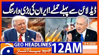 Israeli Attacks Before Deadline  Geo News 12 Am Headlines 8 April 2026