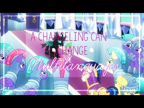 Mlp A Changeling Can Change [Multilanguages] - YouTube