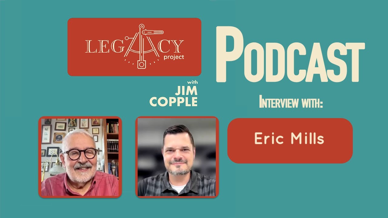 Legacy Project Podcast - Eric Mills