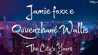 Jamie Foxx E Quvenzhan Wallis  The Citys Yours traduo