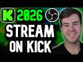 How To Stream On Kick In 2026 COMPLETE Beginner S Guide 