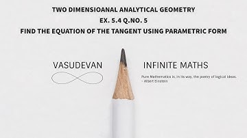 Infinite Maths | CLASS 12 | TWO DIMENSIONAL ANALYTICAL GEOMETRY | EX. 5.4 Q.NO. 5