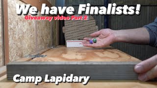 1000+ Subscribers Giveaway Video / Part 2 / Finalists Roll by Camp Lapidary 74 views 1 month ago 5 minutes, 41 seconds