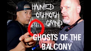 THE HAUNTED OSHKOSH GRAND- GHOSTS OF THE BALCONY  (S4E6)
