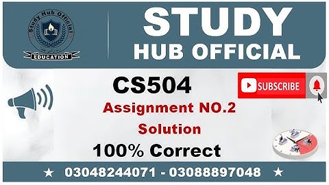 CS504 Assignment 2 Solution 2022 || Study Hub Official