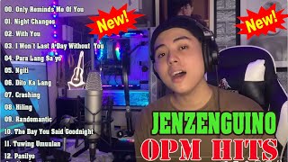 Only Reminds Me Of You💕 Jenzen Guino Top Hits Song Covers💕Best OPM Nonstop Playlist 2024💚 Full Album