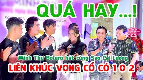 Liên Khúc Vọng Cổ Có 1 0 2 Hay Nhất NS Nguyễn Kha Minh Thư Bolero CVVC Bùi Trung Đẳng Đào Vũ Thanh