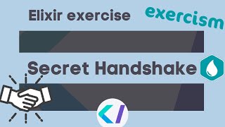 Secret Handshake | Elixir Exercise | Learn Elixir with Exercism