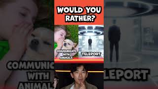 WOULD YOU RATHER?