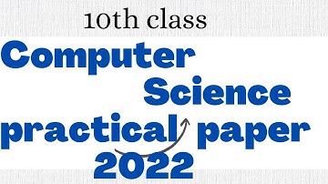 10th class computer science practical paper 2022| @tehseenit-sanakhan2596