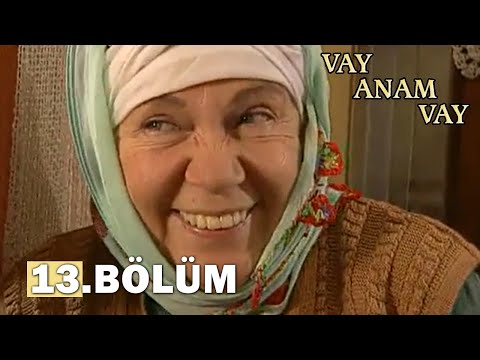 Vay Anam Vay 13. Bölüm - FULL BÖLÜM