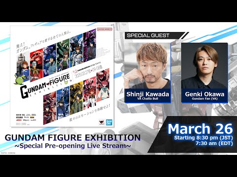 GUNDAM FIGURE EXHIBITION Special Pre-opening Live Stream from Akihabara・Tamashii Nations Store