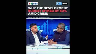 Why the Development Budget Spiked by 50% Amid Crisis.