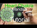 15cm/6” Heart Chakra Mandala Tutorial #easymandala #mandalatutorial #mandala #tutorial #chakras 