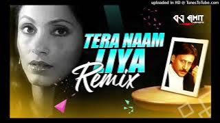 TERA NAAM LIYA x EDM DUTCH DROP x DJ AMIT NSP