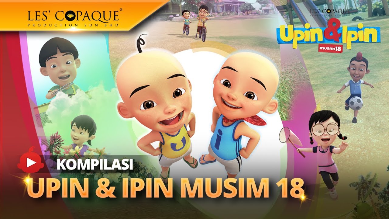 Kompilasi Upin & Ipin Musim 18