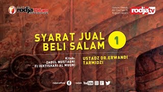 zadul Mustaqni : Syarat Awal Jual Beli Salam l Ustadz Dr. Erwandi Tarmidizi M.A.