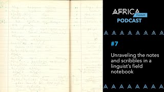 Podcast Talking Objects #7: Unraveling the notes and scribbles in a linguist’s field notebook