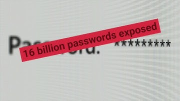 More than 16 billion passwords exposed to cybercriminals to use at their discretion