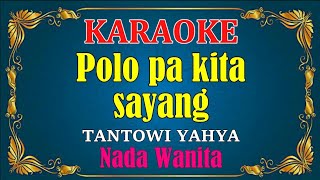 POLO PA KITA - Tantowi Yahya [ KARAOKE HD ] Nada Wanita chords