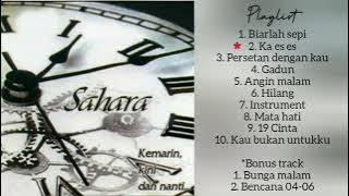 sahara full album KEMARIN, KINI dan NANTI 2006.