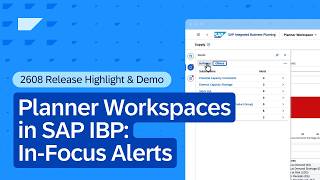 Planner Workspaces in SAP IBP: In-Focus Alerts | 2608 Release Highlight & Demo
