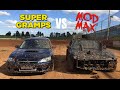 MOD MAX vs SUPER GRAMPS